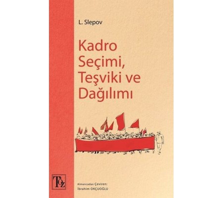 Kadro Seçimi, Teşviki ve Dağılımı