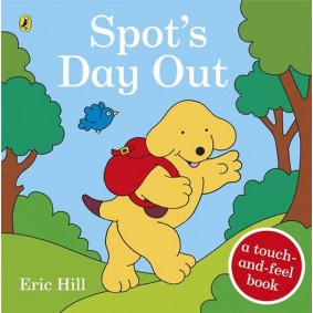 Spot's Day Out : Touch and Feel Spot's Day Out : Touch and Feel