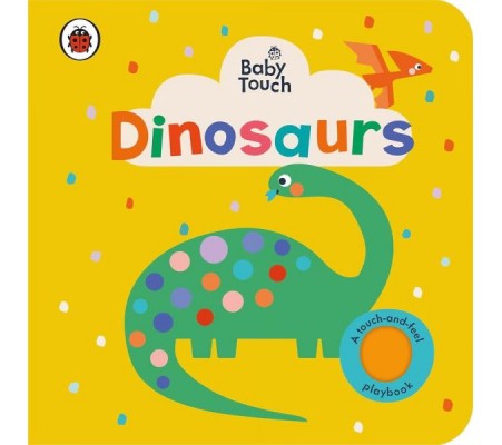 Baby Touch: Dinosaurs