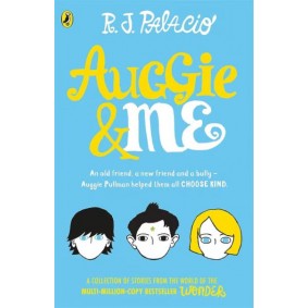 Auggie & Me: Three Wonder Stories Auggie & Me: Three Wonder Stories