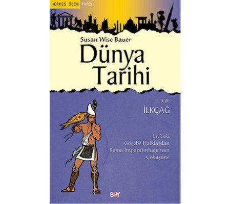 Dünya Tarihi 1. Cilt - İlkçağ Dünya Tarihi 1. Cilt - İlkçağ