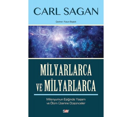 Milyarlarca ve Milyarlarca - Milenyumun Eşiğinde Yaşam ve Ölüm Üzerine Düşünceler