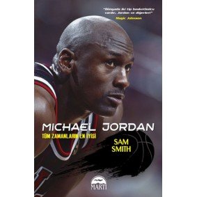 Michael Jordan - Tüm Zamanların En İyisi Michael Jordan - Tüm Zamanların En İyisi
