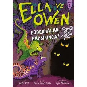 Ejderhalar Hapşırınca! - Ella ve Owen 1 Ejderhalar Hapşırınca! - Ella ve Owen 1