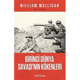 Birinci Dünya Savaşı'nın Kökenleri Birinci Dünya Savaşı'nın Kökenleri