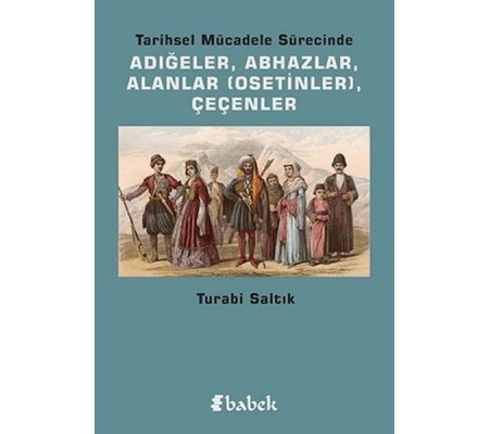 Tarihsel Mücadele Sürecinde Adığeler, Abhazlar, Alanlar (Osetinler) Çeçenler