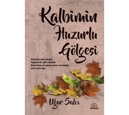 Kalbimin Huzurlu Gölgesi