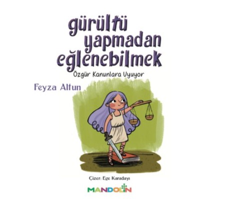 Gürültü Yapmadan Eğlenebilmek