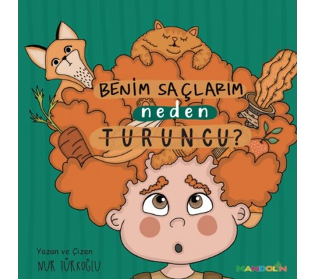 Benim Saçlarım Neden Turuncu?