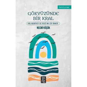 Gökyüzünde Bir Kral - Göç Edebiyatı ve Fevzi Maluf Örneği
