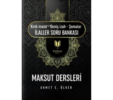 Maksut Dersleri;(kırık Mana - Geniş I·zah - Şemalar I·laller Soru Bankası)