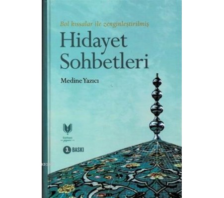 Hidayet Sohbetleri (Ciltli); Bol Kıssalar İle Zenginleştirilmiş