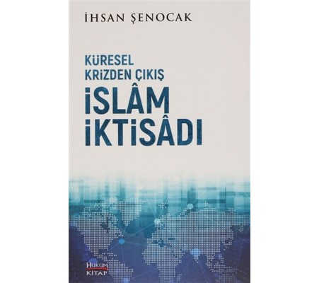 Küresel Krizden Çıkış İslam İktisadı