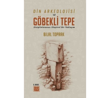 Din Arkeolojisi ve Göbekli Tepe