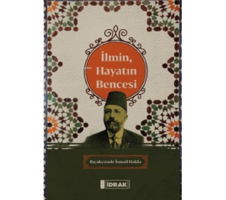 İlmin, Hayatın Bencesi