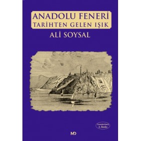 Anadolu Feneri Tarihten Gelen Işık Anadolu Feneri Tarihten Gelen Işık