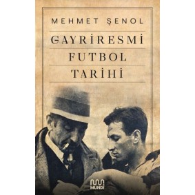 Gayriresmi Futbol Tarihi Gayriresmi Futbol Tarihi