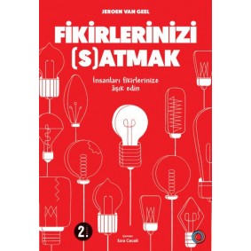 Fikirlerinizi Satmak - İnsanları Fikirlerinize Aşık Edin