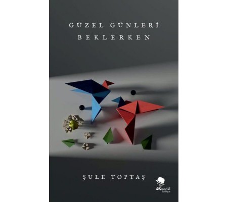 Güzel Günleri Beklerken Güzel Günleri Beklerken