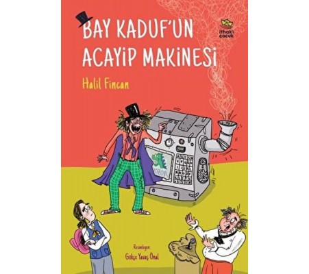 Bay Kaduf’un Acayip Makinesi