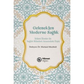 Gelenekten Moderne Sağlık Gelenekten Moderne Sağlık