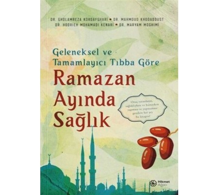 Geleneksel ve Tamamlayıcı Tıbba Göre Ramazan Ayında Sağlık