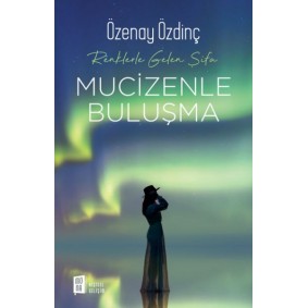 Mucizenle Buluşma - Renklerle Gelen Şifa Mucizenle Buluşma - Renklerle Gelen Şifa
