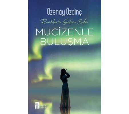 Mucizenle Buluşma - Renklerle Gelen Şifa