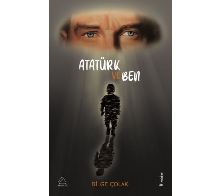 Atatürk ve Ben