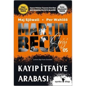 Kayıp İtfaiye Arabası - Martin Beck Serisi 5 Kayıp İtfaiye Arabası - Martin Beck Serisi 5