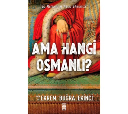 Ama Hangi Osmanlı? Ama Hangi Osmanlı?