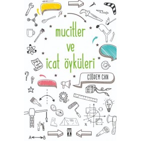 Mucitler ve İcat Öyküleri Mucitler ve İcat Öyküleri