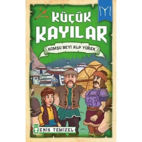 Küçük Kayılar - Komşu Beyi Alp Yürek