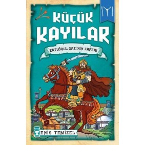 Küçük Kayılar - Ertuğrul Gazinin Zaferi