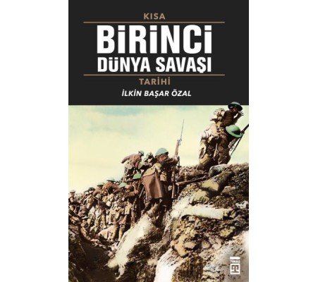 Kısa Birinci Dünya Savaşı Tarihi