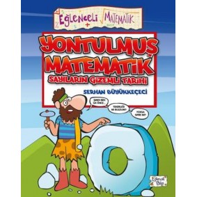 Yontulmuş Matematik - Sayıların Gizemli Tarihi