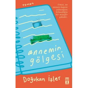Annemin Gölgesi Annemin Gölgesi