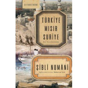 Türkiye Mısır Suriye - Bir Seyahatname