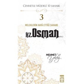 Cennetle Müjdeli 10 Sahabe - 3 Hz. Osman (R.A.) Cennetle Müjdeli 10 Sahabe - 3 Hz. Osman (R.A.)