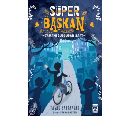 Süper Başkan - Zamanı Durduran Saat