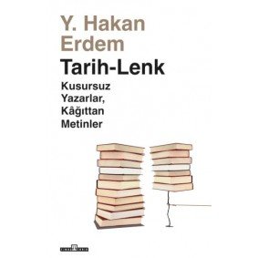 Tarih-Lenk - Kusursuz Yazarlar Kağıttan Metinler Tarih-Lenk - Kusursuz Yazarlar Kağıttan Metinler