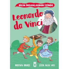 Leonardo Da Vinci - Bilim İnsanlarının İzinde