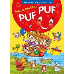 Masal Balonu Puf Puf -  Masallarla Karakter Eğitimi (Fleksi Cilt)