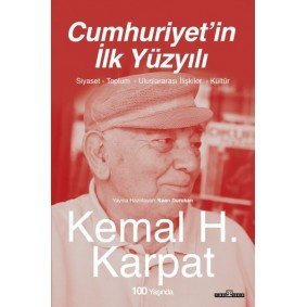 Cumhuriyet’in İlk Yüzyılı Cumhuriyet’in İlk Yüzyılı
