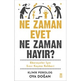 Ne Zaman Evet Ne Zaman Hayır? Ne Zaman Evet Ne Zaman Hayır?