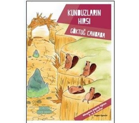 Kunduzların Hırsı - Değerler Serisi