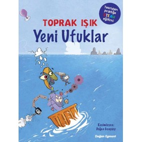Yeni Ufuklar - Teoriden Pratiğe STEAM Eğitimi Yeni Ufuklar - Teoriden Pratiğe STEAM Eğitimi