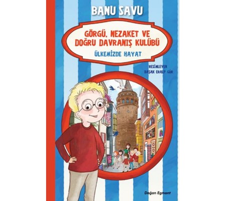 Görgü Nezaket ve Doğru Davranış Kulübü - Ülkemizde Hayat 6