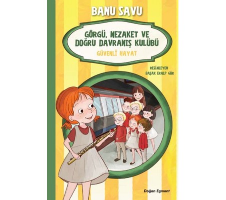 Görgü Nezaket ve Doğru Davranış Kulübü - Güvenli Hayat 5