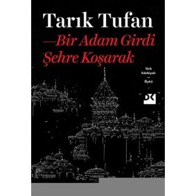 Bir Adam Girdi Şehre Koşarak